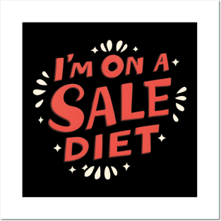 I'm on a sale diet Posters and Art